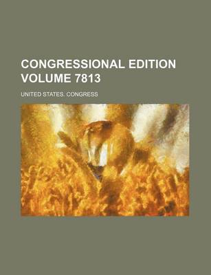 Book cover for Congressional Edition Volume 7813