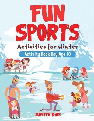 Book cover for Fun Sports Activities for Winter - Activity Book Boy Age 10