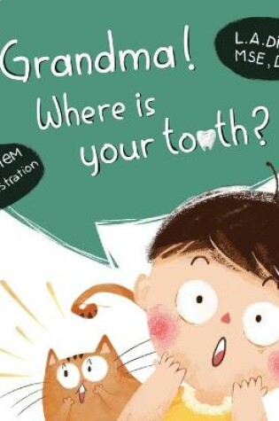 Cover of Grandma! Where is your tooth?