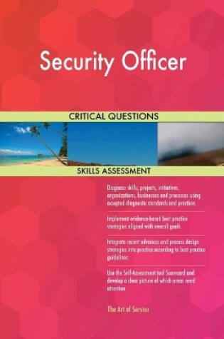 Cover of Security Officer Critical Questions Skills Assessment