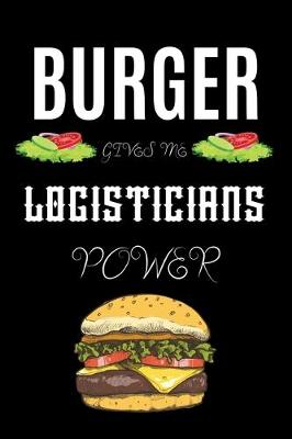 Book cover for Burger Gives Me Logisticians Power