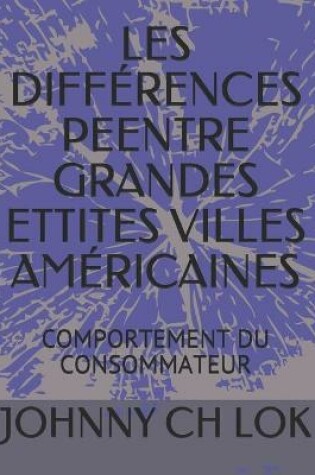 Cover of Les Differences Peentre Grandes Ettites Villes Americaines