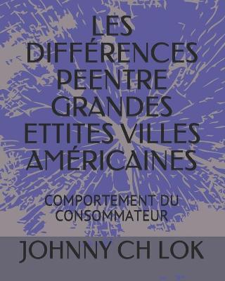 Book cover for Les Differences Peentre Grandes Ettites Villes Americaines