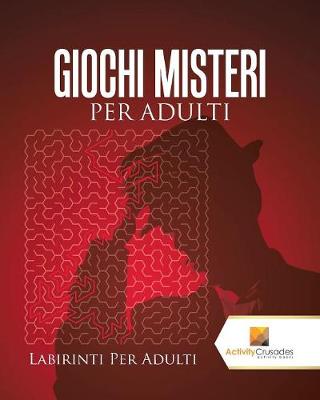 Book cover for Giochi Misteri Per Adulti