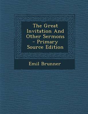 Book cover for The Great Invitation and Other Sermons - Primary Source Edition