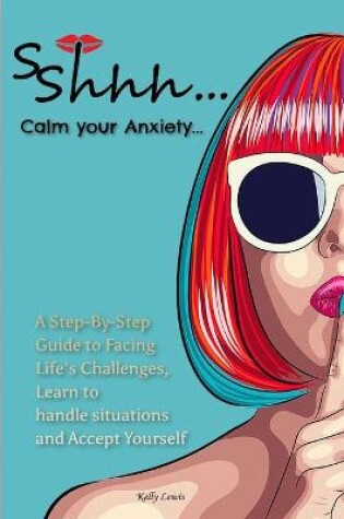 Cover of Sshhh...Calm your Anxiety...