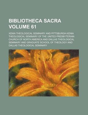 Book cover for Bibliotheca Sacra Volume 61