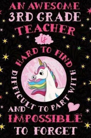 Cover of An Awesome 3rd Grade Teacher Is Hard to Find Difficult to Part with and Impossible to Forget