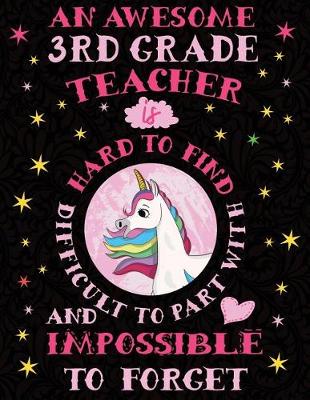 Book cover for An Awesome 3rd Grade Teacher Is Hard to Find Difficult to Part with and Impossible to Forget