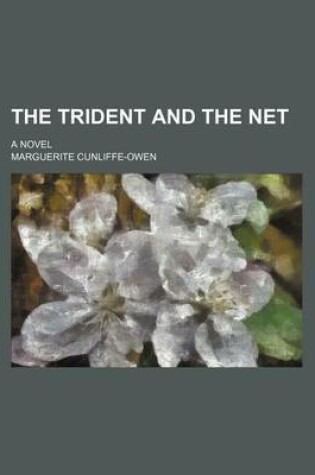 Cover of The Trident and the Net; A Novel