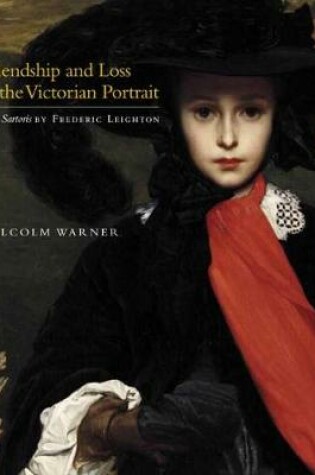 Cover of Friendship and Loss in the Victorian Portrait