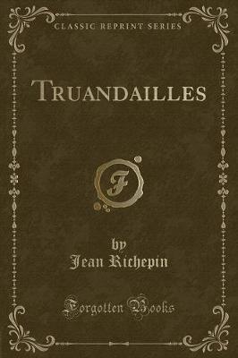 Book cover for Truandailles (Classic Reprint)