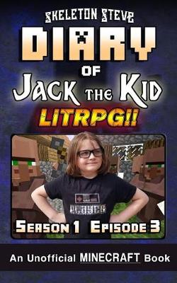 Book cover for Diary of Jack the Kid - A Minecraft LitRPG - Season 1 Episode 3 (Book 3)