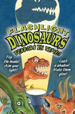 Cover of Flashlight Dinosaurs, Terror in Time