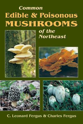 Book cover for Common Edible & Poisonous Mushrooms of the Northeast