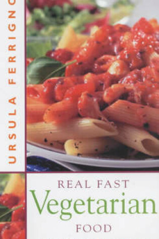 Cover of Real Fast Vegetarian Food