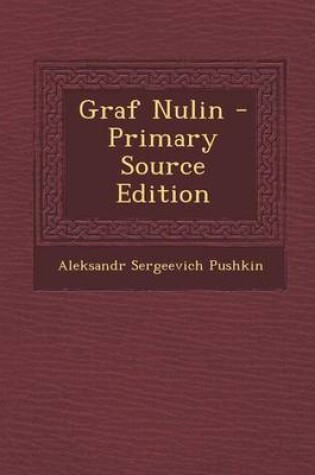 Cover of Graf Nulin - Primary Source Edition