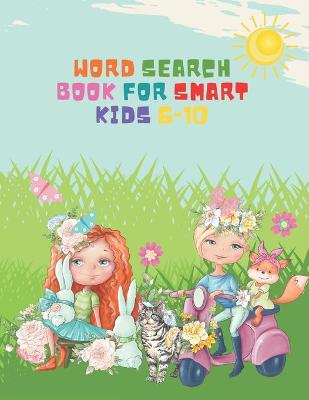 Book cover for Word Search Book For Smart Kids 6-10