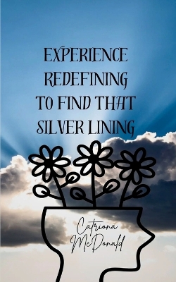 Book cover for Experience Redefining to Find that Silver Lining