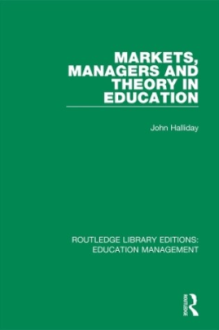 Cover of Markets, Managers and Theory in Education