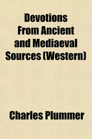 Cover of Devotions from Ancient and Mediaeval Sources (Western)