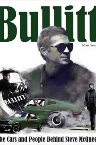 Cover of Bullitt: The Cars and People Behind Steve McQueen