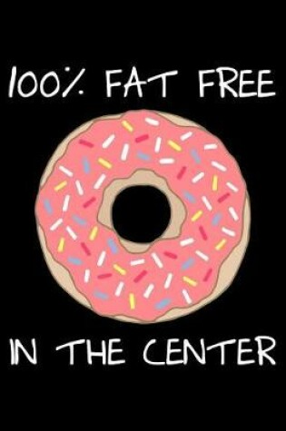 Cover of 100% fat free in the center