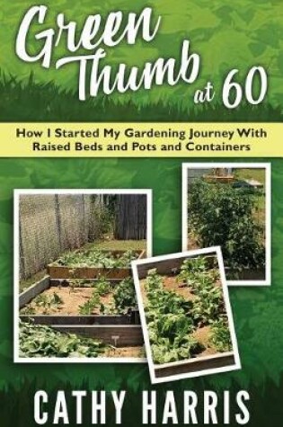 Cover of Green Thumb At 60