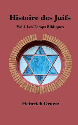 Book cover for Histoire des Juifs Vol.1
