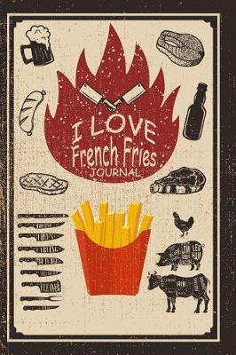 Book cover for I Love French Fries Journal