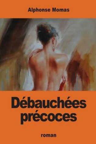 Cover of Débauchées précoces
