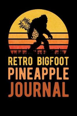 Book cover for Retro Bigfoot Pineapple Journal