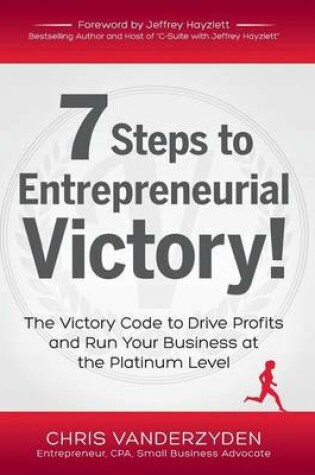 Cover of 7 Steps to Entrepreneurial Victory