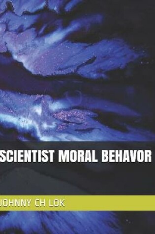 Cover of Scientist Moral Behavor