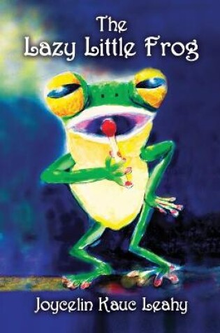 Cover of The Lazy Little Frog