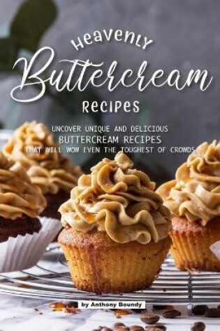 Cover of Heavenly Buttercream Recipes