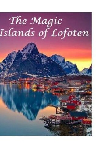 Cover of The Magic Islands of Lofoten