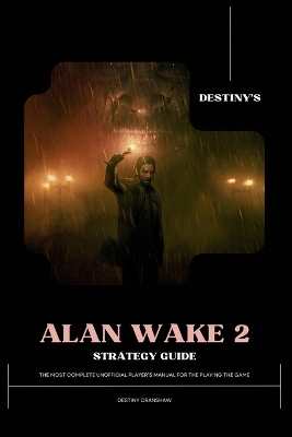 Book cover for Destiny's Alan Wake 2 Strategy Guide