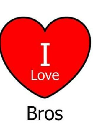 Cover of I Love Bros