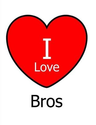 Book cover for I Love Bros