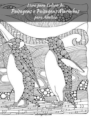 Cover of Livro para Colorir de Paisagens e Paisagens Marinhas para Adultos