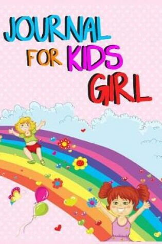 Cover of Journal For Kids Girl