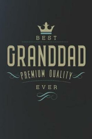 Cover of Best Granddad Premium Quality Ever