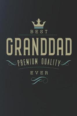 Book cover for Best Granddad Premium Quality Ever