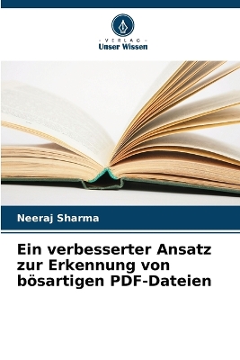 Book cover for Ein verbesserter Ansatz zur Erkennung von bösartigen PDF-Dateien