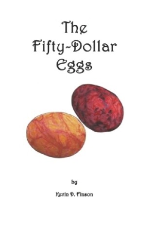 Cover of The Fifty-Dollar Eggs