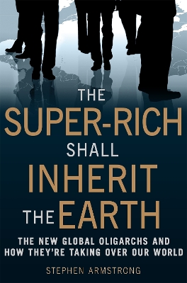 Book cover for The Super-Rich Shall Inherit the Earth