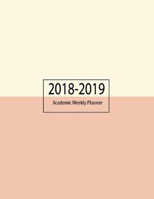 Book cover for Academic Weekly Planner 2018-2019