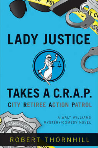 Cover of Lady Justice Takes A C.R.A.P.