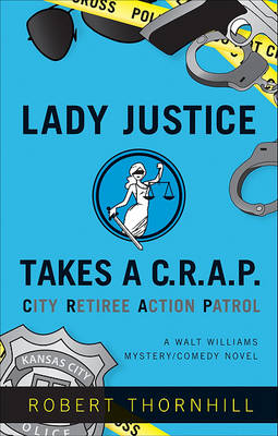 Book cover for Lady Justice Takes A C.R.A.P.